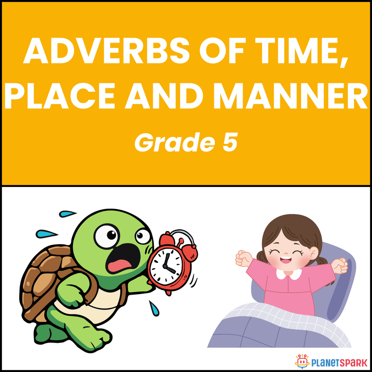 Class 5 Adverbs of Time, Place, and Manner Worksheet