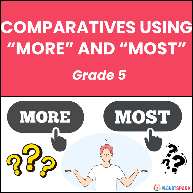 Class 5 Comparatives Using More and Most Worksheet