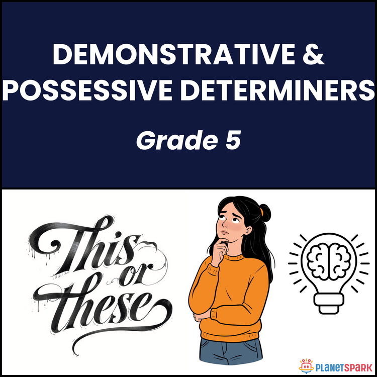 Class 5 Demonstrative & Possessive Determiners