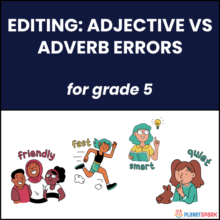 Class 5 Editing Worksheet: Adjective & Adverb Errors
