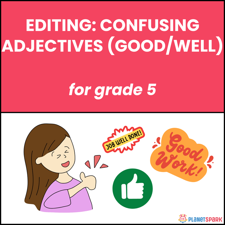Class 5 Editing Worksheet: Adjectives (Good/Well)