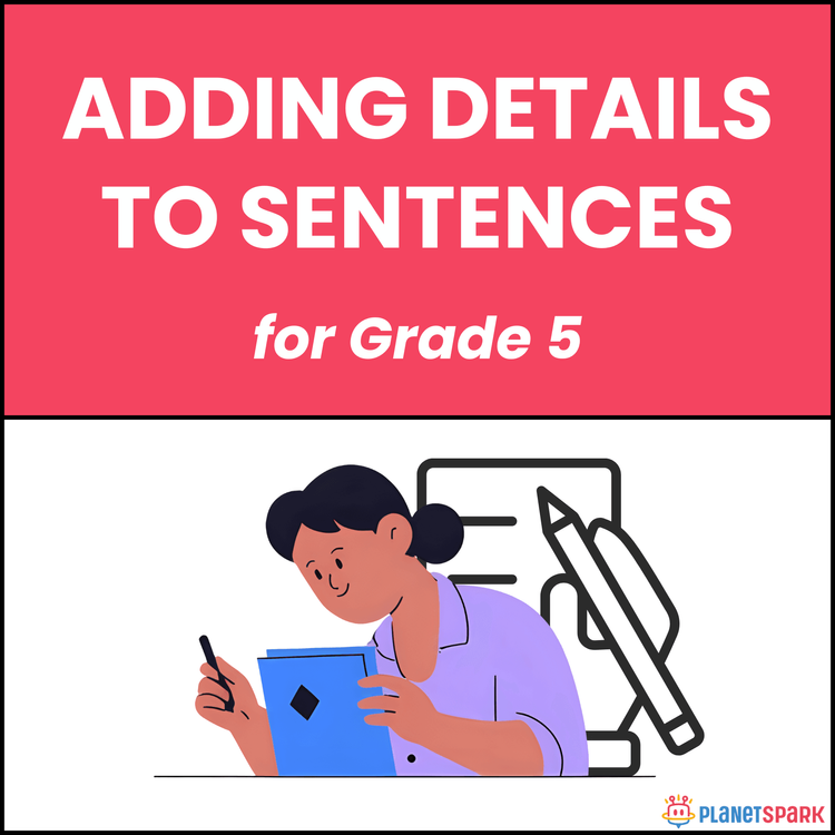 Class 5 Grammar Worksheet on Adding details