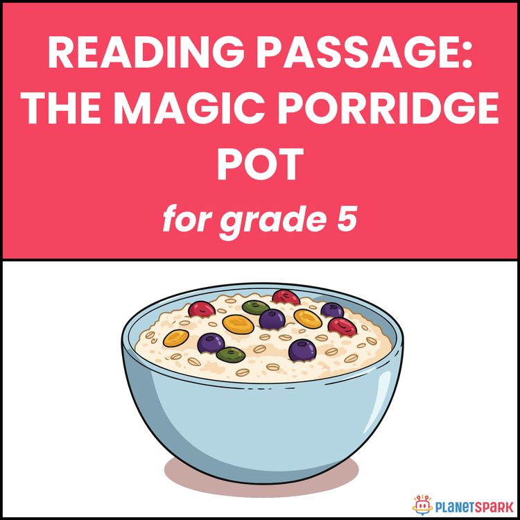Class 5 Reading Passage on Magic Porridge Pot