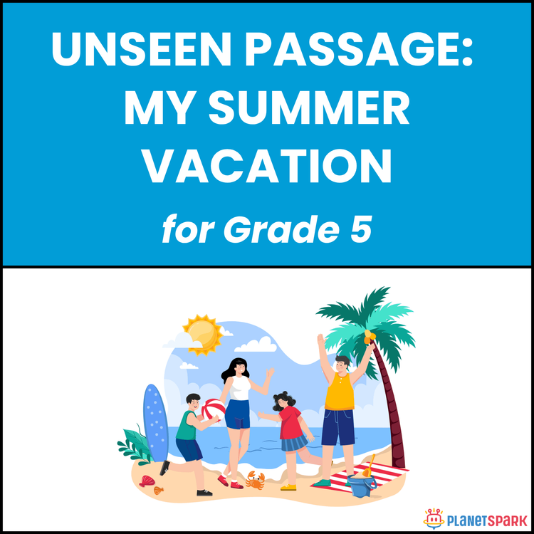 Class 5 Reading Passage on My Summer Vacation