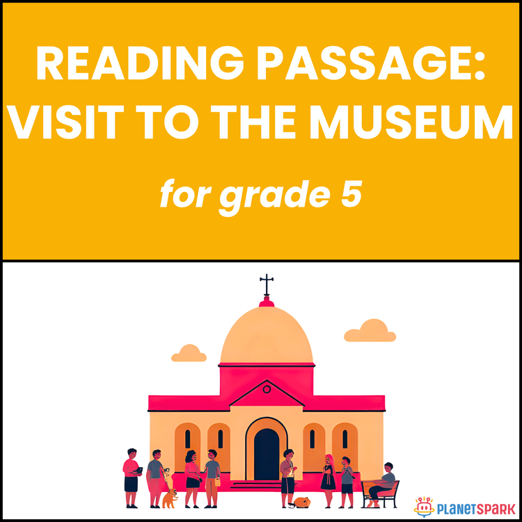 Class 5 Reading Passage on Visit to the Museum