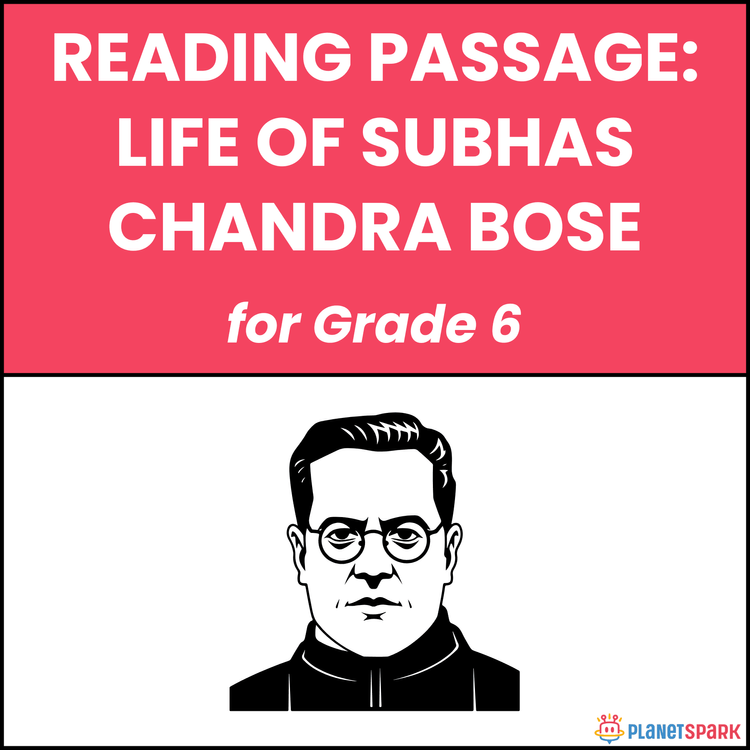 Class 6 Reading Passage on Life of Subhas Chandra Bose