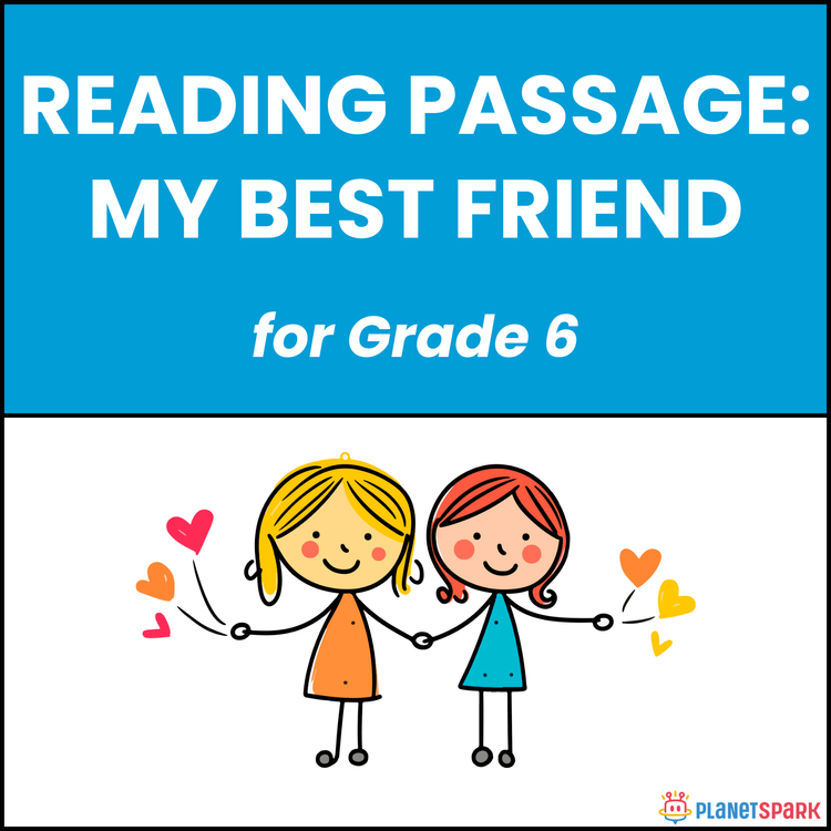 Class 6 Reading Passage on My Best Friend