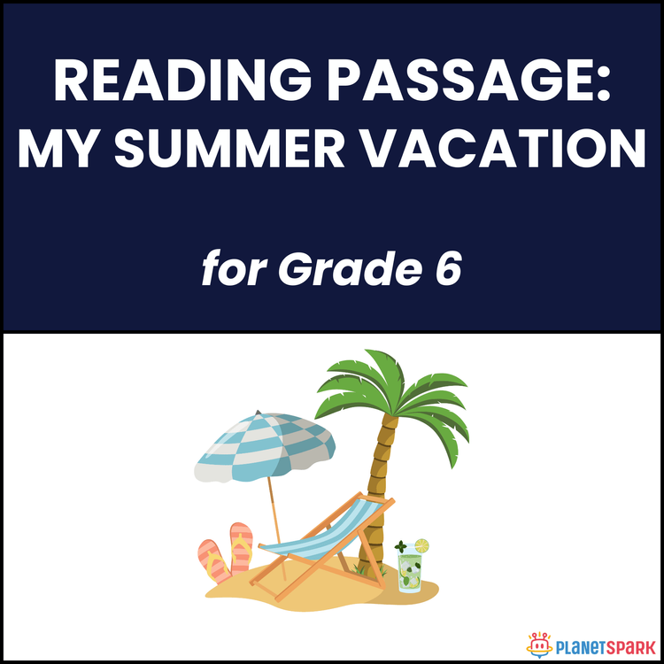 Class 6 Reading Passage on My Summer Vacation