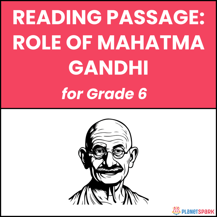 Class 6 Reading Passage on Role of Mahatma Gandhi