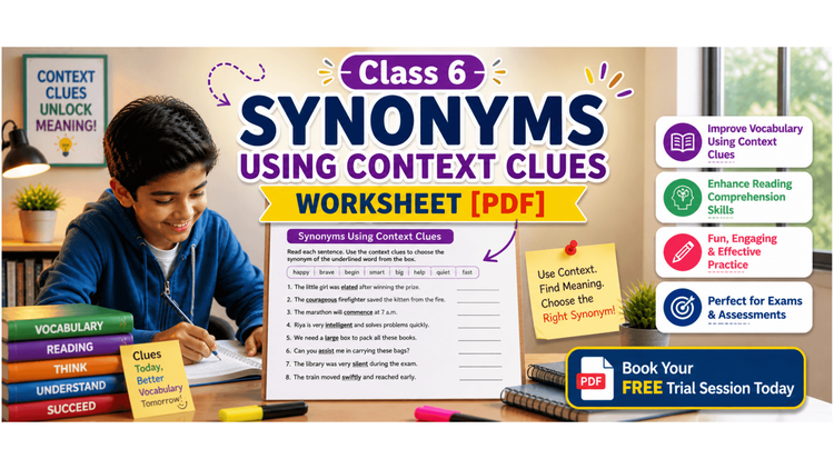 Class 6 Synonyms Using Context Clues Worksheet [PDF]