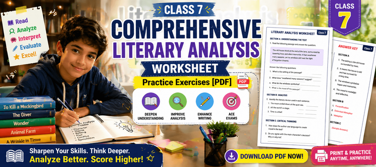Class 7 Comprehensive Literary Analysis Worksheet: Practice Exercises [PDF]