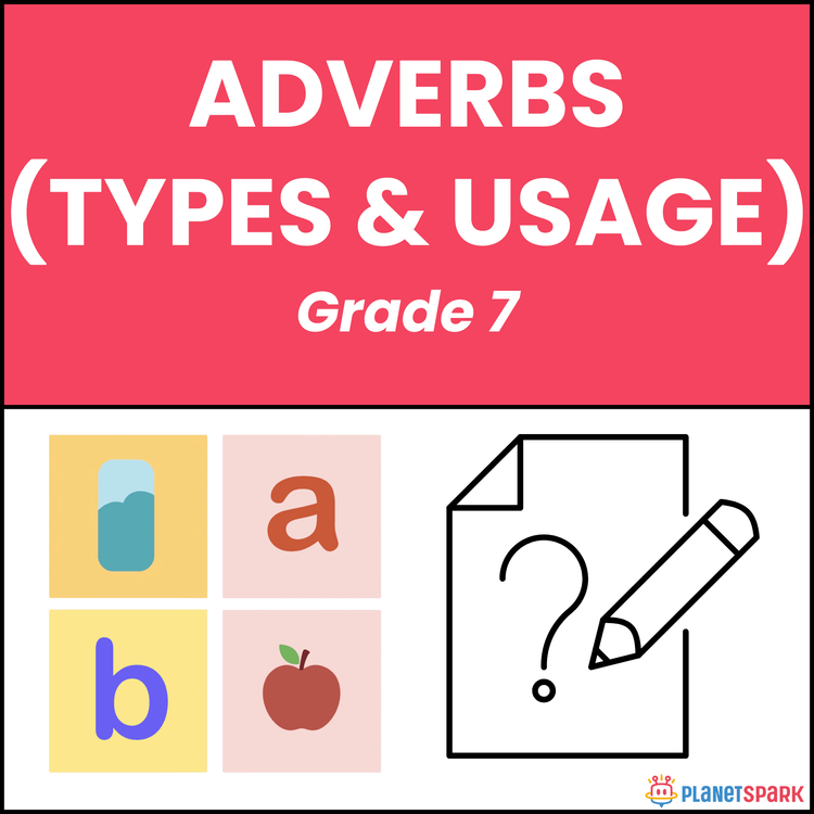 Class 7 Grammar Worksheet on Adverbs Types & Usage