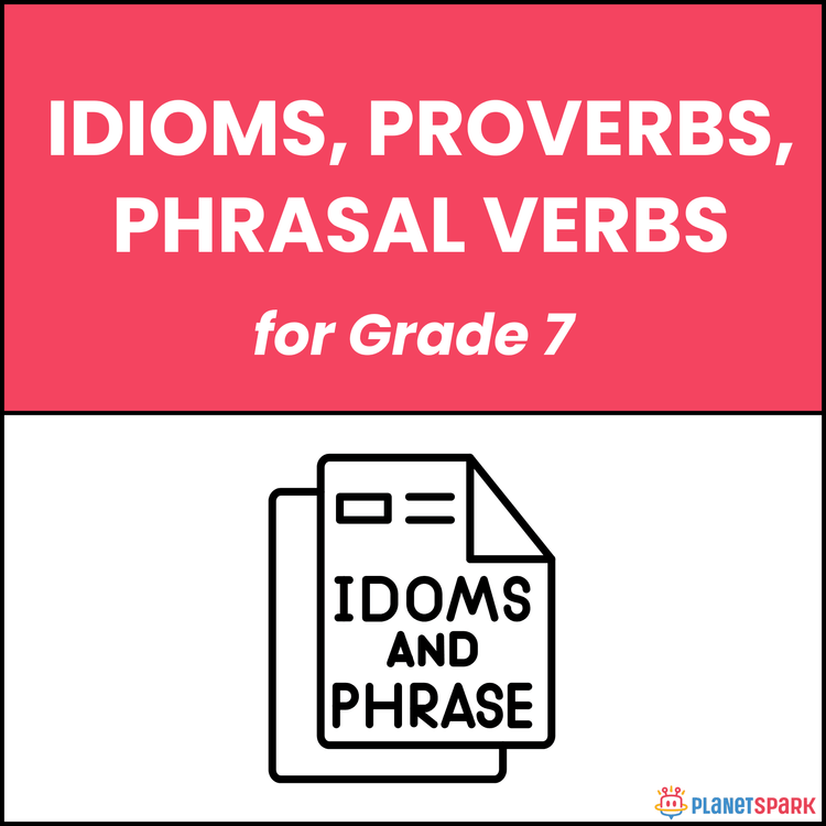 Class 7 Grammar Worksheet on Idioms and Proverbs