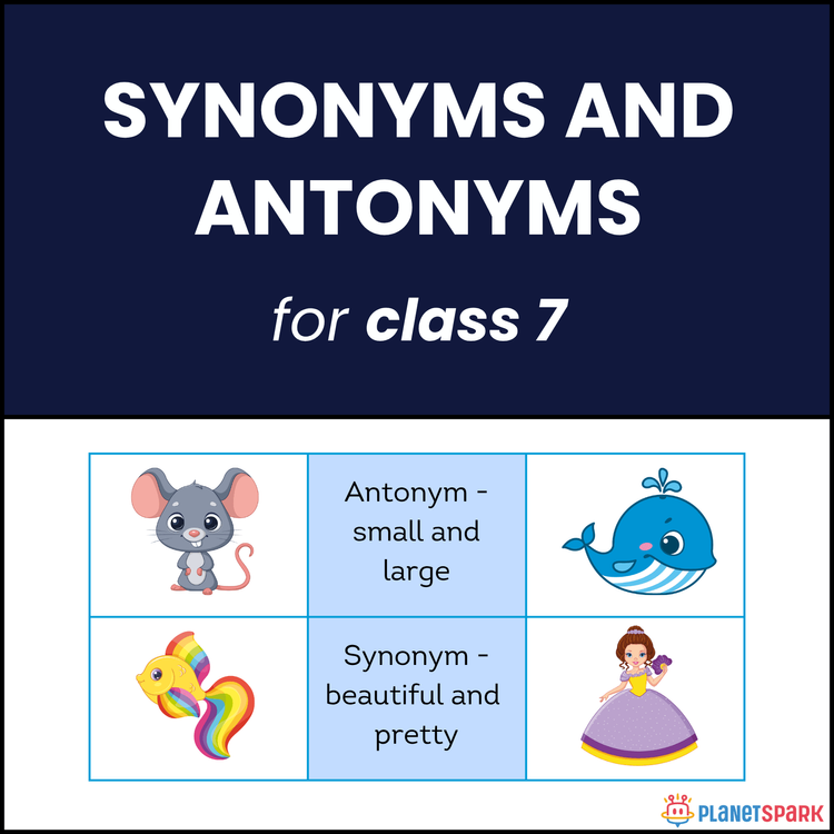 Class 7 Practice Sheet – Synonyms & Antonyms