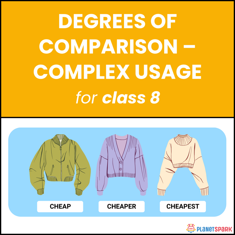 Class 8 Degrees of Comparison – Advanced Use
