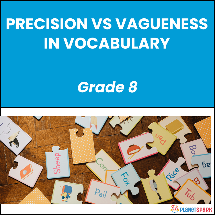 Class 8 English Worksheet on Precision vs Vagueness