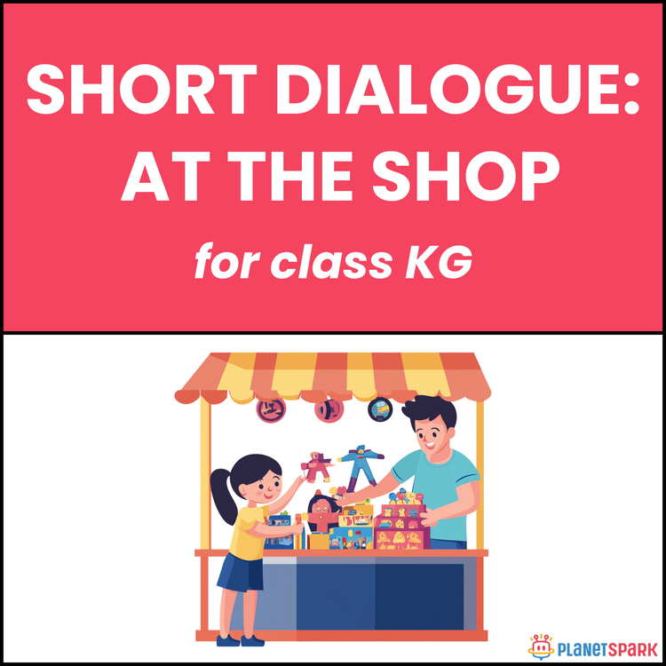 Class KG Dialogue Writing: Short Dialogue at the Shop