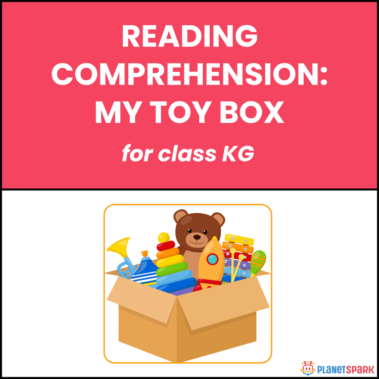 Class KG English Reading Passage: My Toy Box