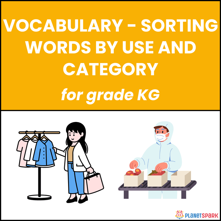 Class KG English Worksheet On Vocabulary Sorting Words by Use and Category