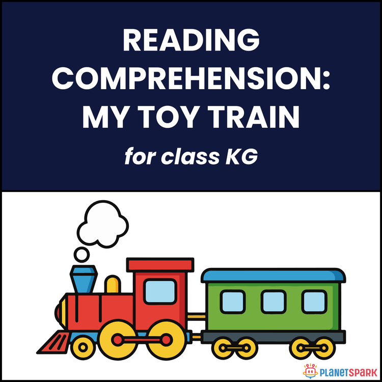 Class KG Reading Comprehension on My Toy Train 