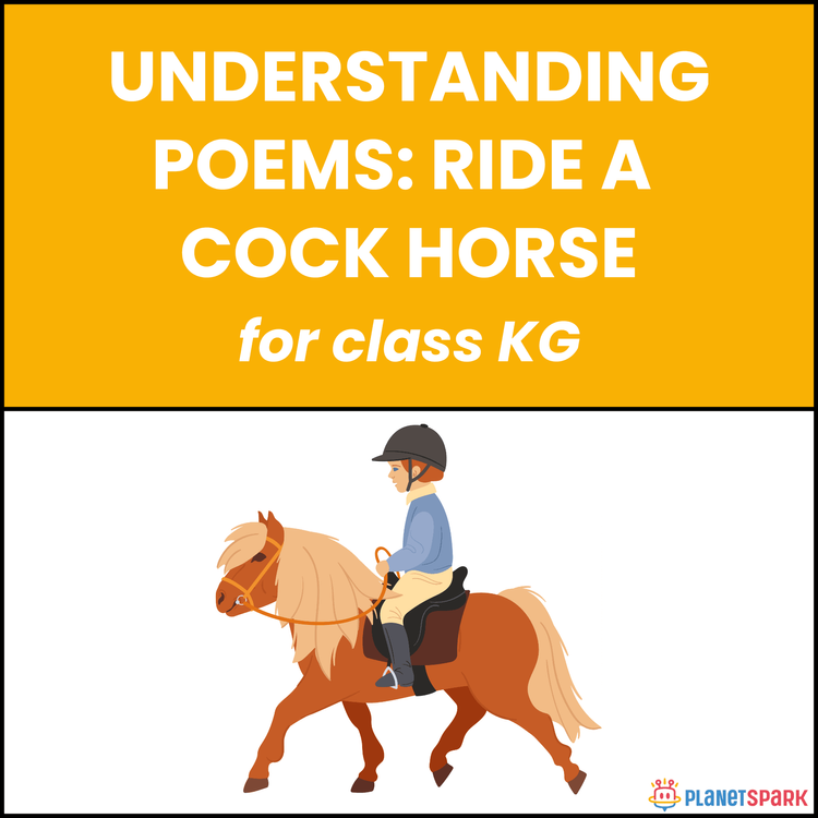 Class KG Understanding Poems: Ride a Cock Horse