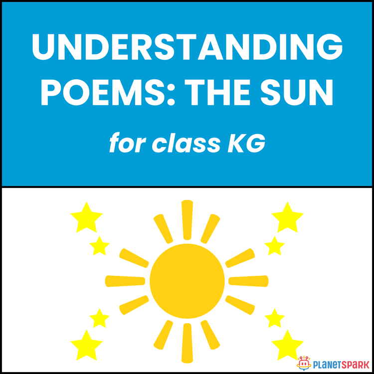 Class KG Understanding Poems: The Sun