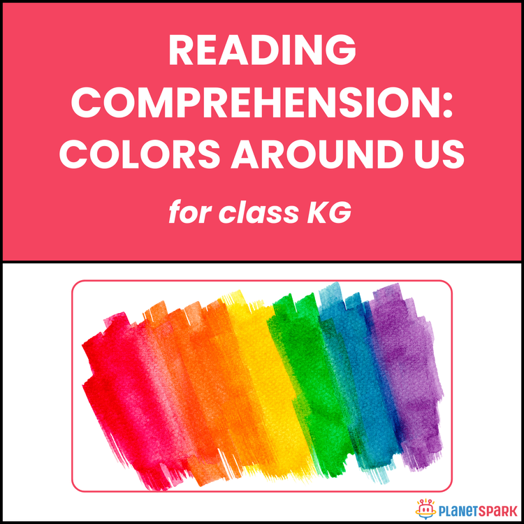 Class KG Reading Passage: Colors Around Us