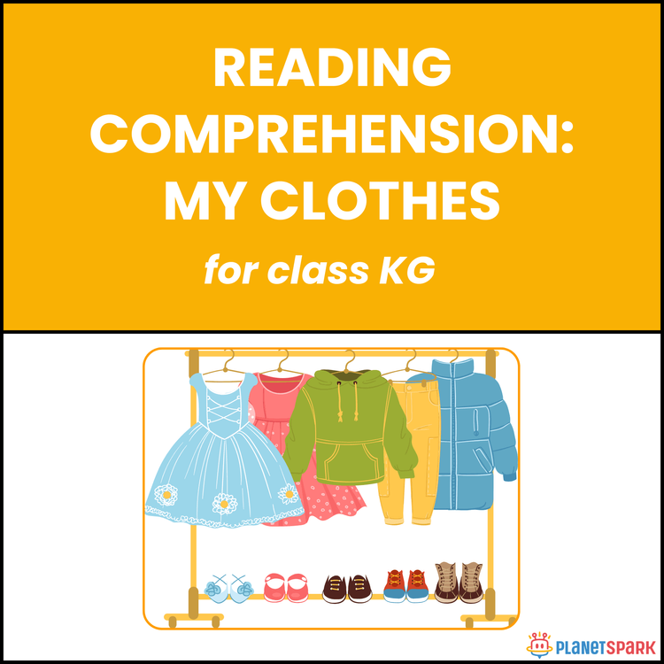 Class KG Reading Passage: My Clothes