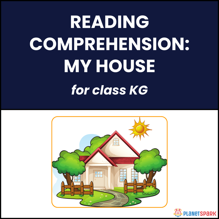 Class KG Reading Passage: My House