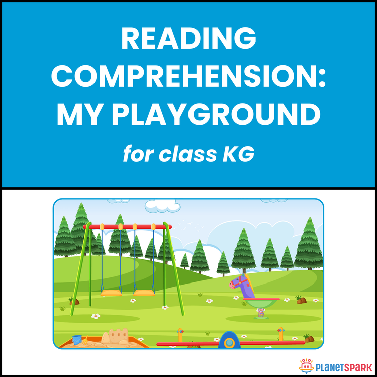 Class KG Reading Passage: My Playground