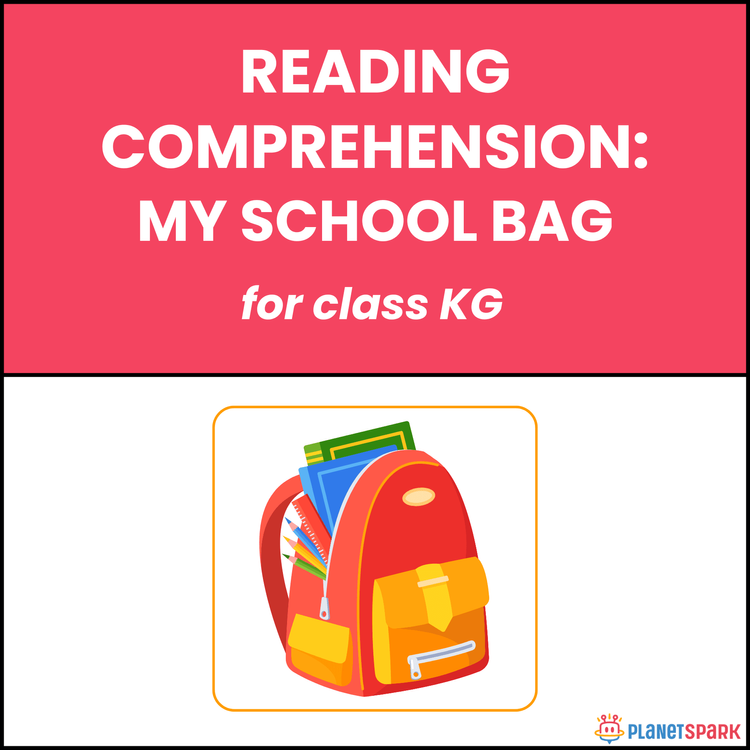 Class KG Reading Passage: My School Bag