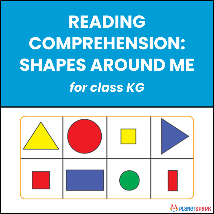 Class KG Reading Passage: Shapes Around Me