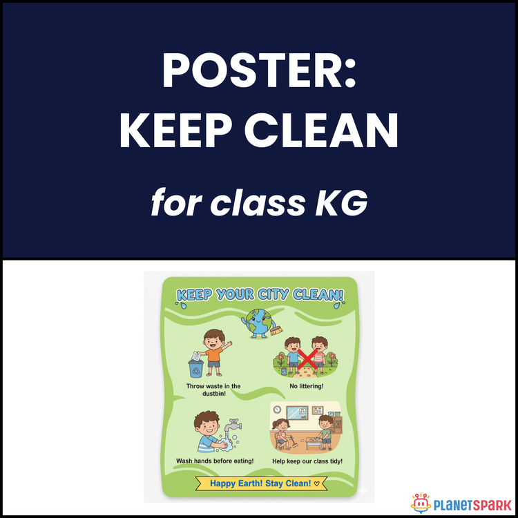 Class KG Reading Passage and Poster: Keep Clean