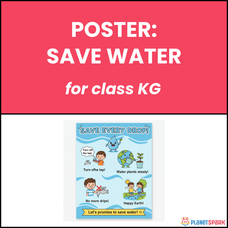 Class KG Reading Passage and Poster: Save Water