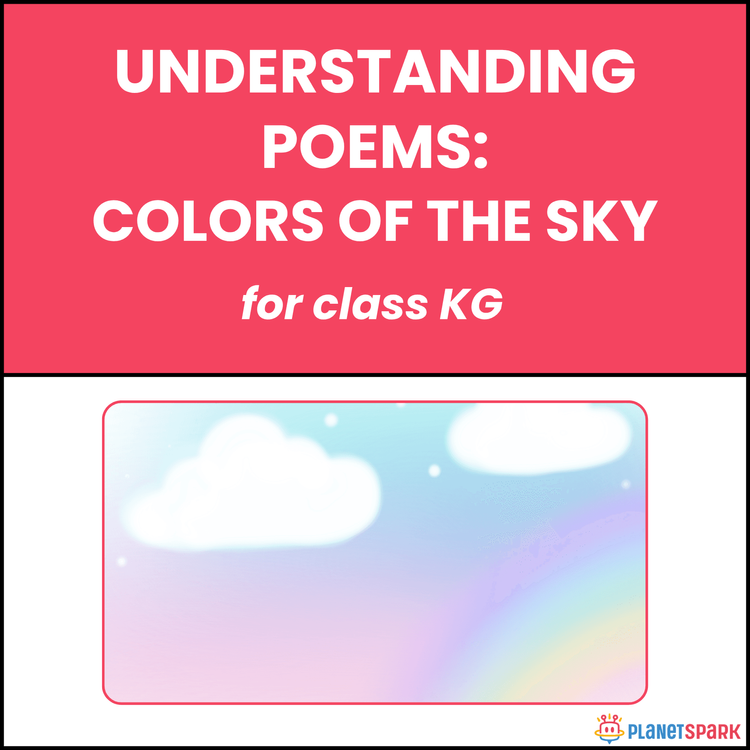 Class KG Understanding Poems: Colors of Sky