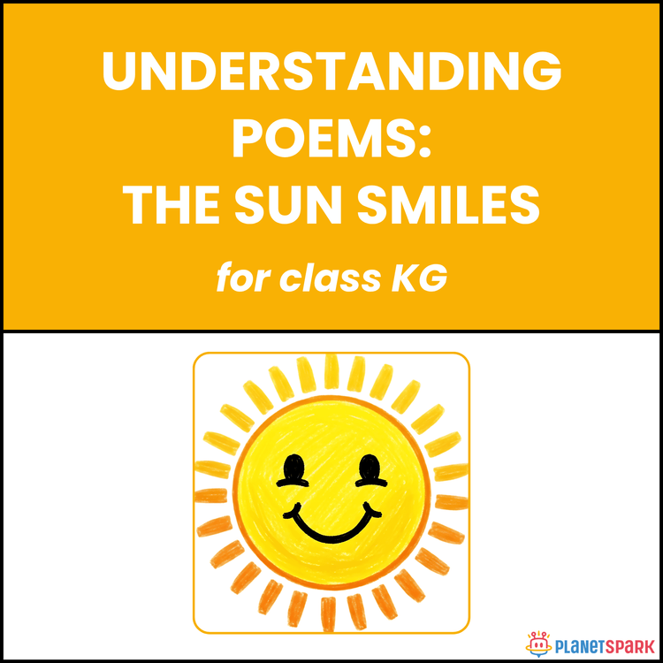 Class KG Understanding Poems: The Sun Smiles