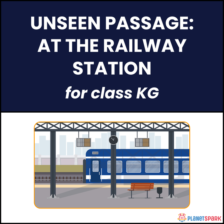 Class KG Unseen Passage on At the Railway Station