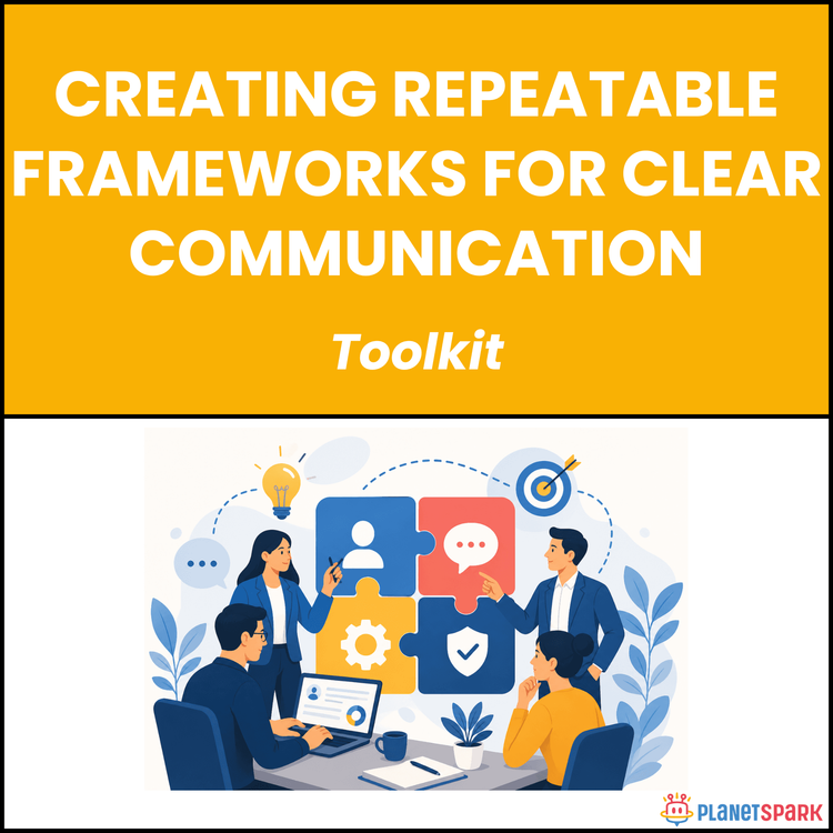 Creating Repeatable Frameworks for Clear Communication