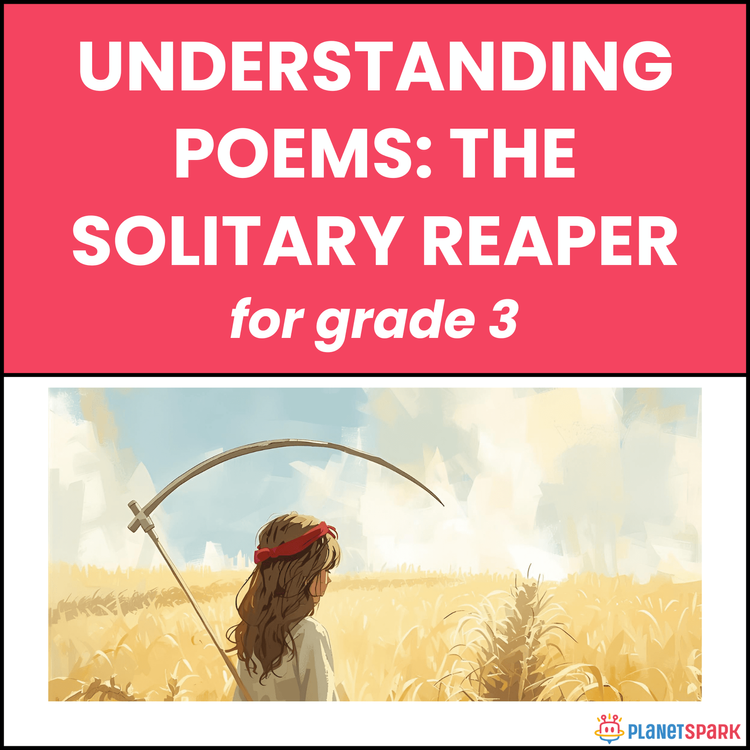 Grade 3 Understanding Poems on The Solitary Reaper