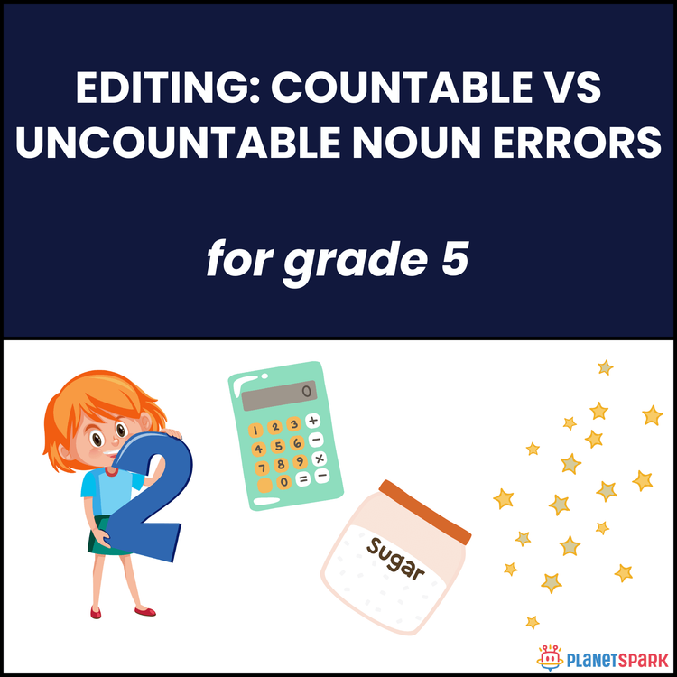 Grade 5 Editing: Countable vs Uncountable Nouns