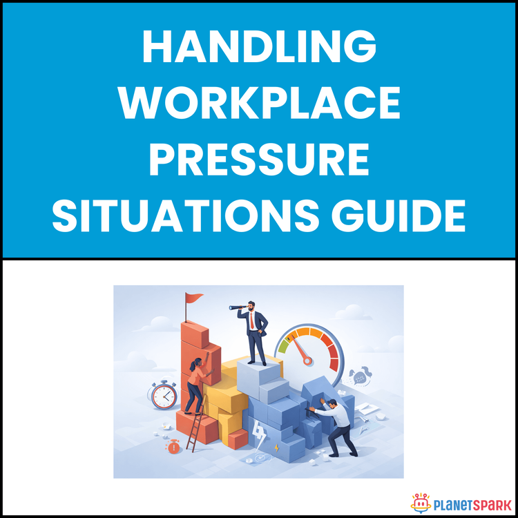 Handling Workplace Pressure Situations Guide