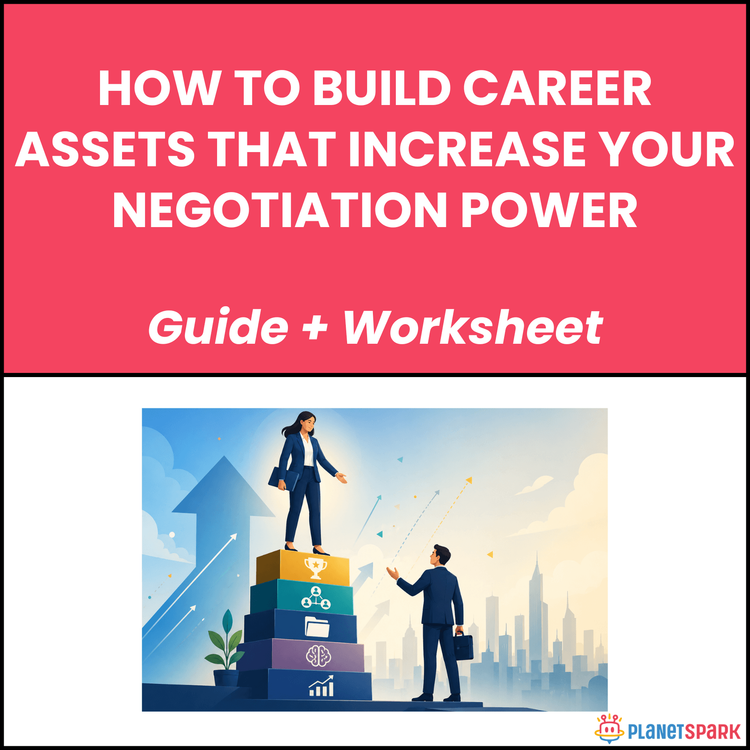 How To Build Career Assets That Increase Your Negotiation Power