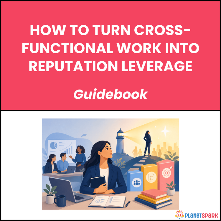 How To Turn Cross-Functional Work Into Reputation Leverage
