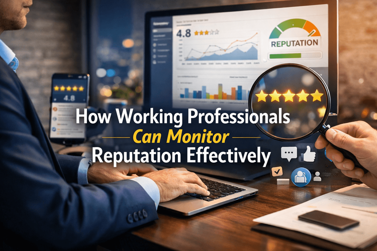 How Working Professionals Can Monitor Reputation Effectively
