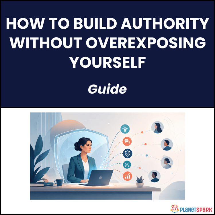 How to Build Authority Without Overexposing Yourself