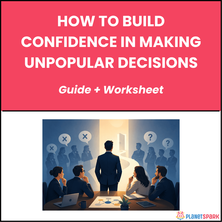 How to Build Confidence in Making Unpopular Decisions