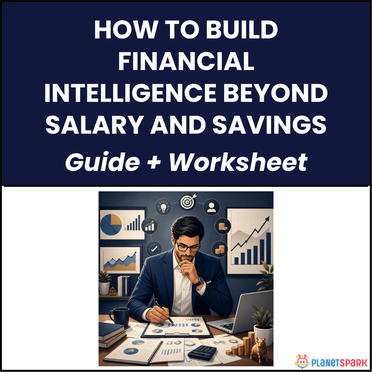 How to Build Financial Intelligence Beyond Salary and Savings