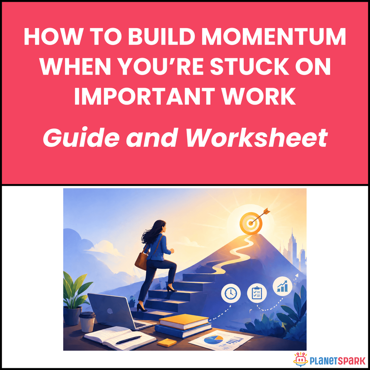 How to Build Momentum When You’re Stuck on Important Work