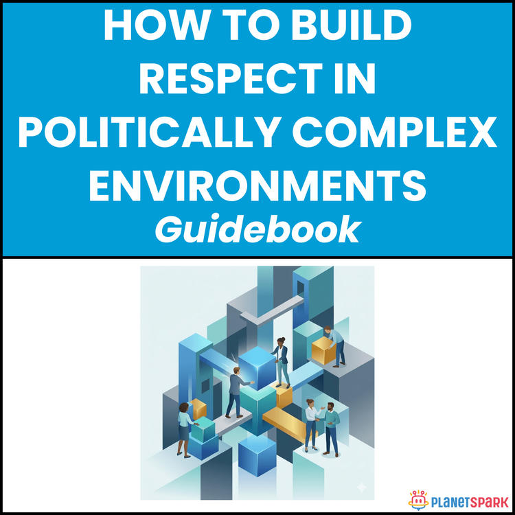 How To Build Respect In Politically Complex Environments