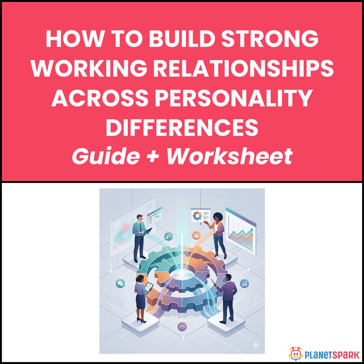 How to Build Strong Working Relationships Across Personality Differences